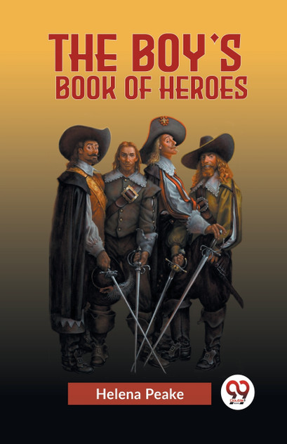 The Boy's Book Of Heroes The Boy's Book Of Heroes