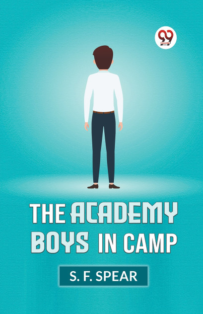 The Academy Boys In Camp The Academy Boys In Camp