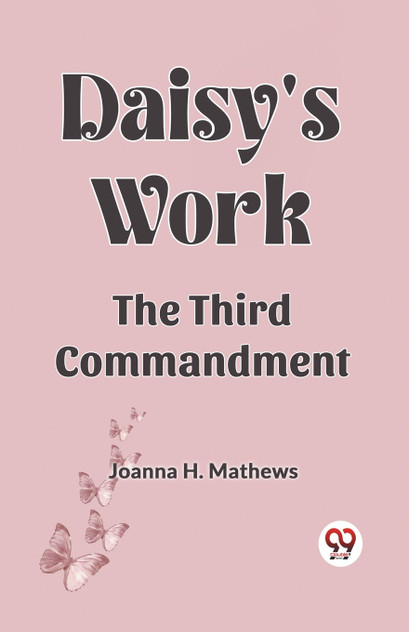 Daisy's work the third commandment Daisy's work the third commandment
