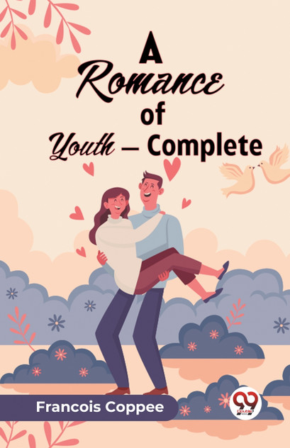 A Romance of Youth - Complete A Romance of Youth - Complete