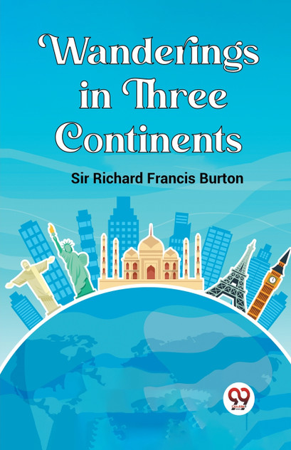 Wanderings in Three Continents Wanderings in Three Continents