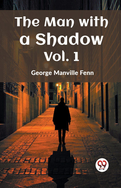 The Man with a Shadow Vol. 1 The Man with a Shadow Vol. 1