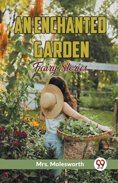 An Enchanted Garden Fairy Stories An Enchanted Garden Fairy Stories