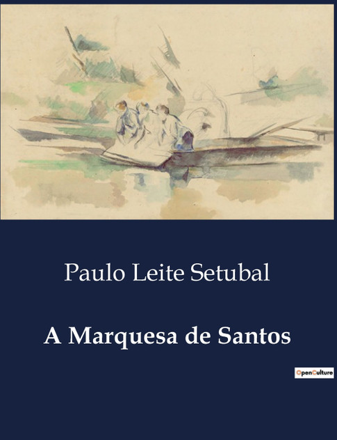 A Marquesa de Santos A Marquesa de Santos
