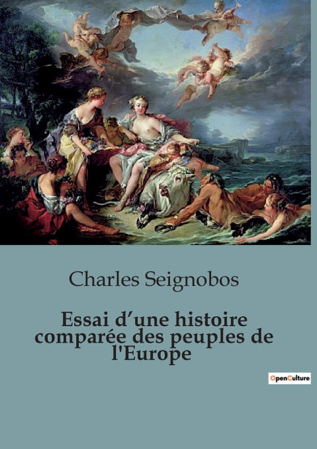 Essai d'une histoire comparée des peuples de l'Europe