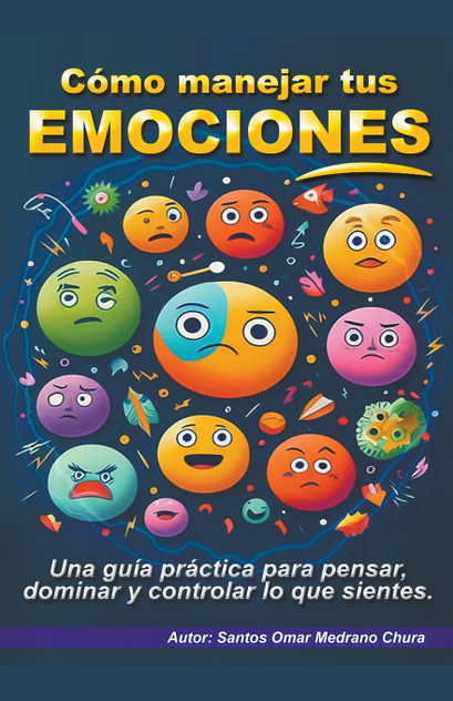 Cómo manejar tus emociones. Cómo manejar tus emociones.