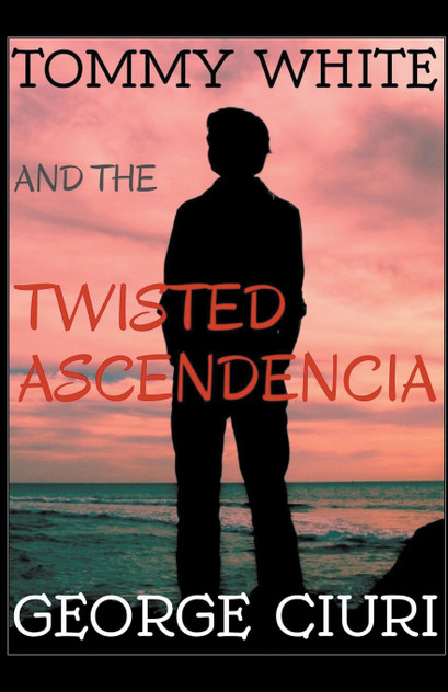 Tommy White And The Twisted Ascendencia Tommy White And The Twisted Ascendencia