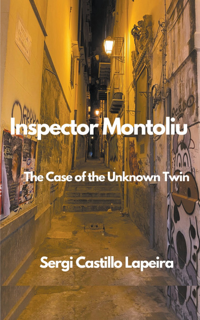 Inspector Montoliu. The Case of the Unknown Twin Inspector Montoliu. The Case of the Unknown Twin