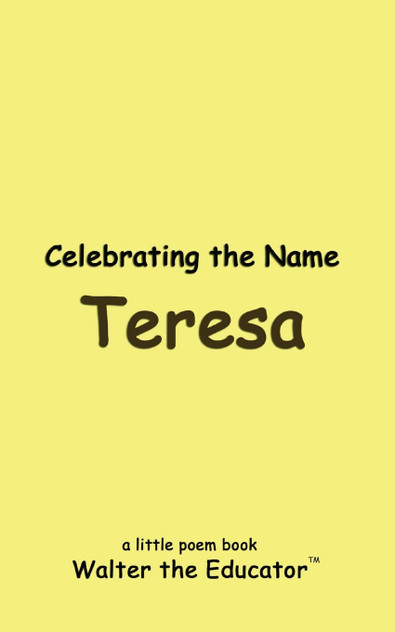 Celebrating the Name Teresa Celebrating the Name Teresa