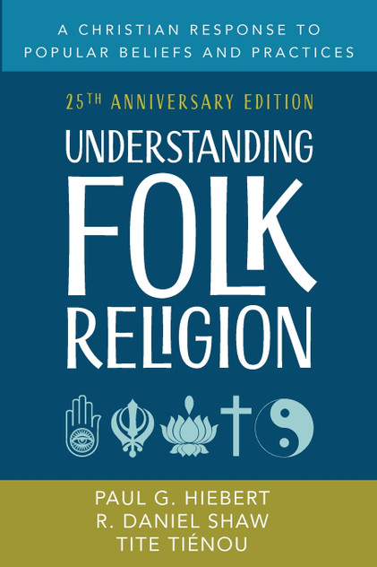 Understanding Folk Religion Understanding Folk Religion