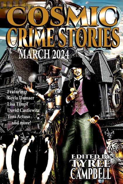 Cosmic Crime Stories March 2024 Cosmic Crime Stories March 2024