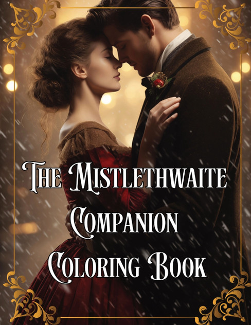 The Mistlethwaite Companion Coloring Book The Mistlethwaite Companion Coloring Book