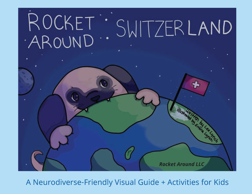 Rocket Around Switzerland - A Neurodiverse-friendly Visual Guide with Activities Rocket Around Switzerland - A Neurodiverse-friendly Visual Guide with Activities