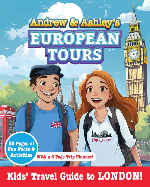 Andrew & Ashley's European Tours, LONDON Kids' Travel Guide Andrew & Ashley's European Tours, LONDON Kids' Travel Guide