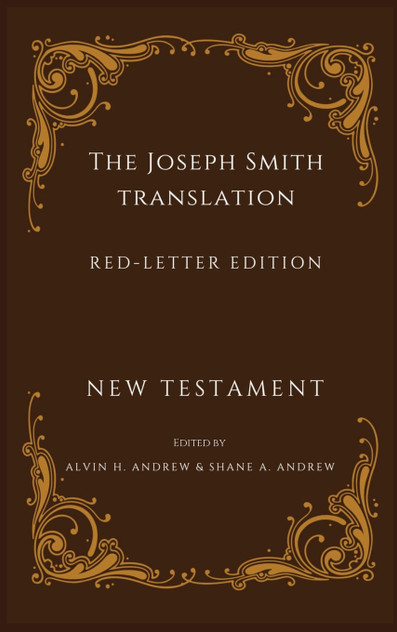 Joseph Smith Translation Red-Letter Edition New Testament Joseph Smith Translation Red-Letter Edition New Testament