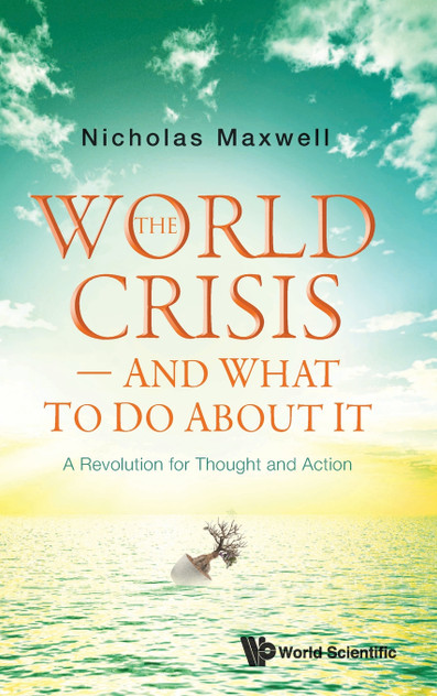 WORLD CRISIS - AND WHAT TO DO ABOUT IT, THE