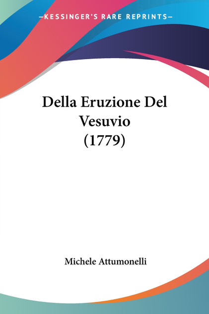 Della Eruzione Del Vesuvio (1779) Della Eruzione Del Vesuvio (1779)