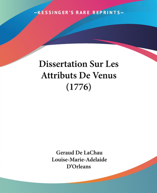 Dissertation Sur Les Attributs De Venus (1776) Dissertation Sur Les Attributs De Venus (1776)