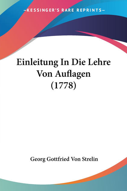 Einleitung In Die Lehre Von Auflagen (1778)