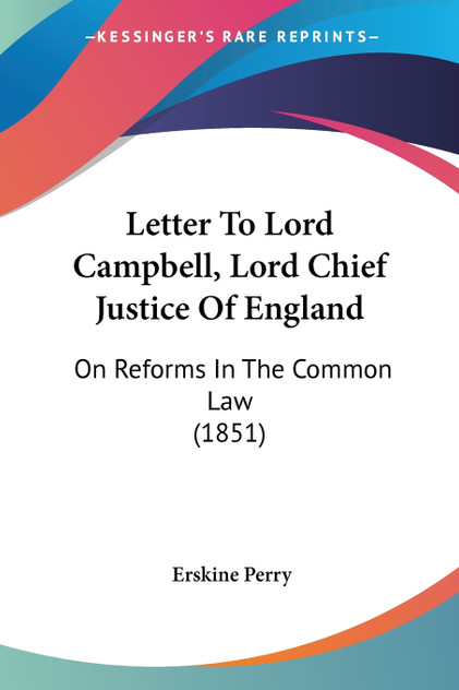 Letter To Lord Campbell, Lord Chief Justice Of England Letter To Lord Campbell, Lord Chief Justice Of England