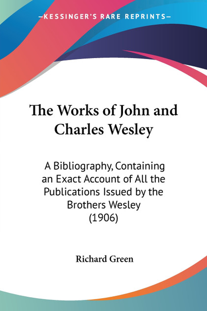 The Works of John and Charles Wesley The Works of John and Charles Wesley