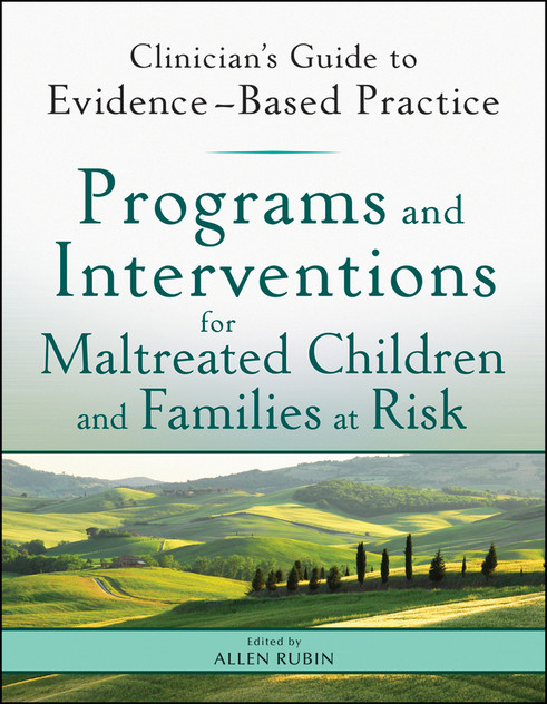 Programs and Interventions for Maltreated Children and Families at Risk Programs and Interventions for Maltreated Children and Families at Risk