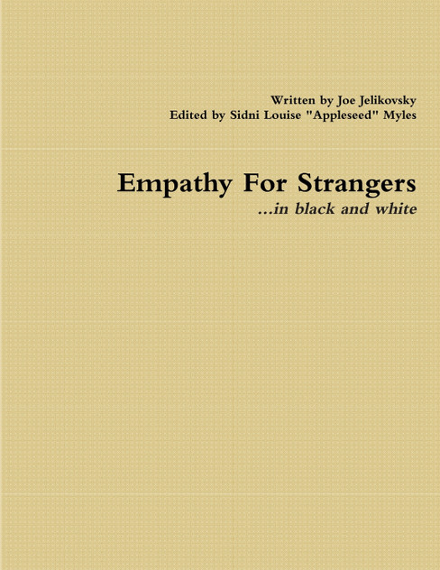 Empathy For Strangers...in black and white Empathy For Strangers...in black and white