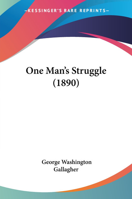 One Man's Struggle (1890) One Man's Struggle (1890)