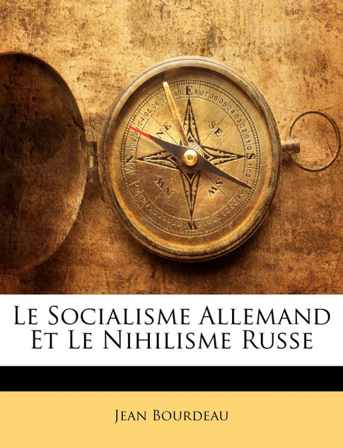 Le Socialisme Allemand Et Le Nihilisme Russe Le Socialisme Allemand Et Le Nihilisme Russe