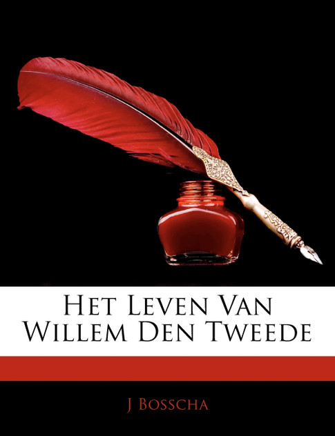 Het Leven Van Willem Den Tweede Het Leven Van Willem Den Tweede