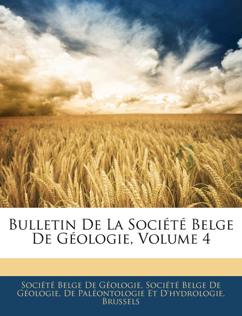 Bulletin De La Société Belge De Géologie, Volume 4