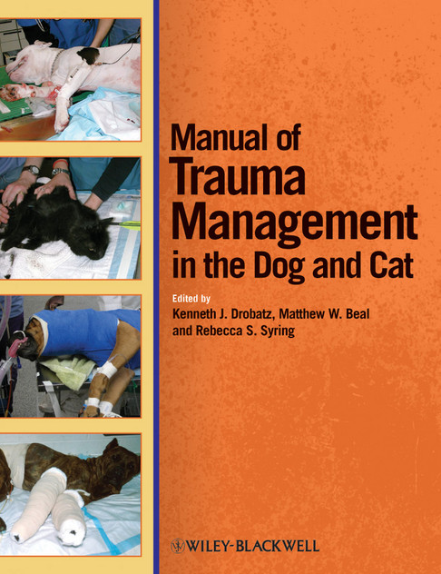 Manual of Trauma Management in the Dog and Cat Manual of Trauma Management in the Dog and Cat