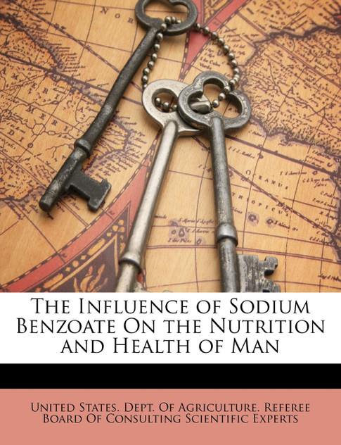 The Influence of Sodium Benzoate On the Nutrition and Health of Man The Influence of Sodium Benzoate On the Nutrition and Health of Man