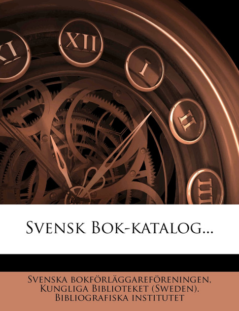 Svensk Bok-katalog... Svensk Bok-katalog...