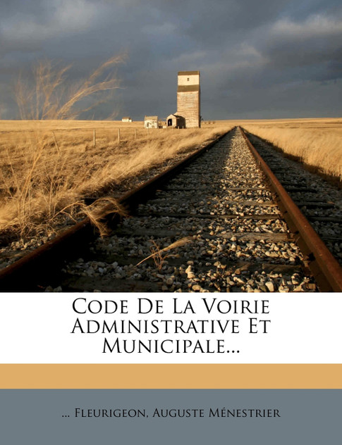 Code De La Voirie Administrative Et Municipale... Code De La Voirie Administrative Et Municipale...