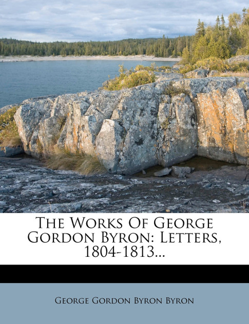 The Works Of George Gordon Byron The Works Of George Gordon Byron