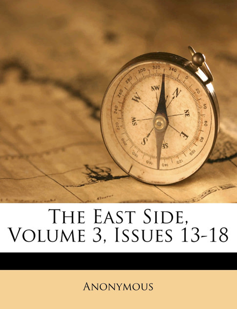 The East Side, Volume 3, Issues 13-18