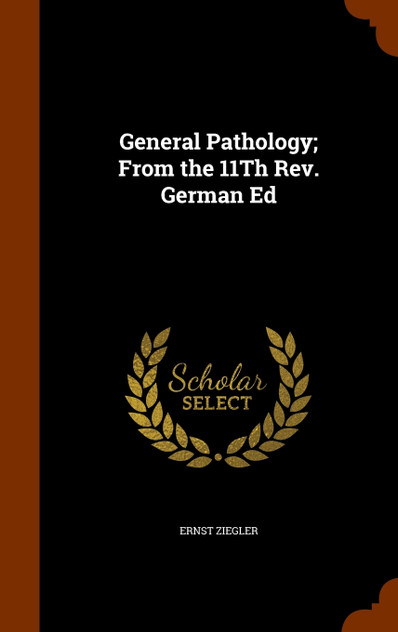 General Pathology; From the 11Th Rev. German Ed General Pathology; From the 11Th Rev. German Ed