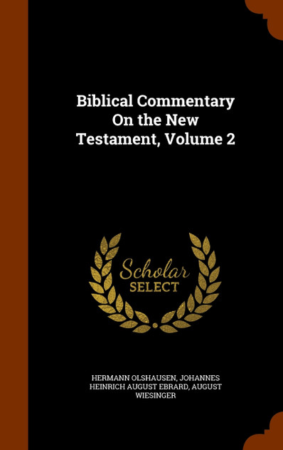 Biblical Commentary On the New Testament, Volume 2 Biblical Commentary On the New Testament, Volume 2