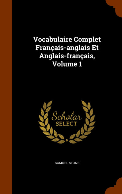 Vocabulaire Complet Français-anglais Et Anglais-français, Volume 1 Vocabulaire Complet Français-anglais Et Anglais-français, Volume 1