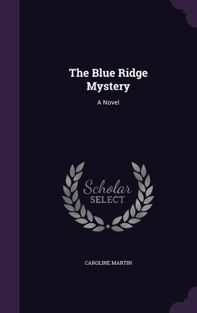 The Blue Ridge Mystery The Blue Ridge Mystery
