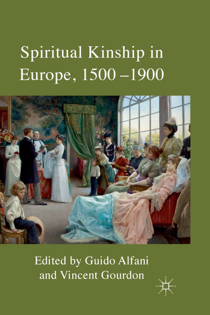 Spiritual Kinship in Europe, 1500-1900 Spiritual Kinship in Europe, 1500-1900