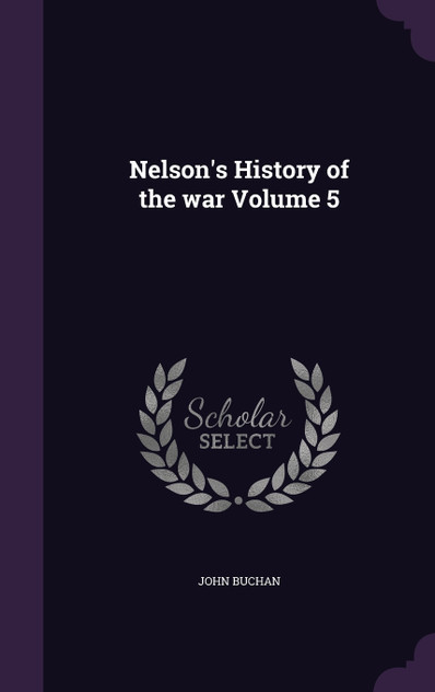 Nelson's History of the war Volume 5