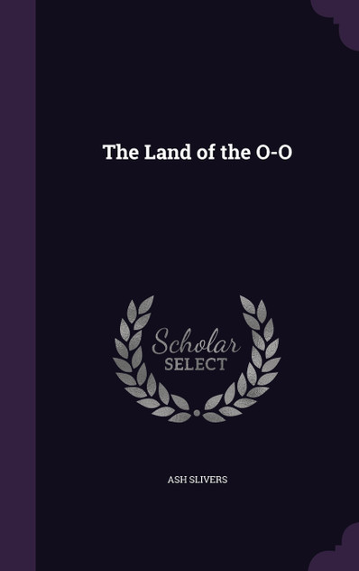 The Land of the O-O The Land of the O-O