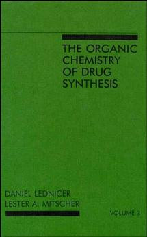 The Organic Chemistry of Drug Synthesis, Volume 3