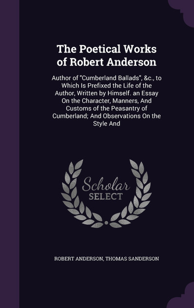 The Poetical Works of Robert Anderson The Poetical Works of Robert Anderson