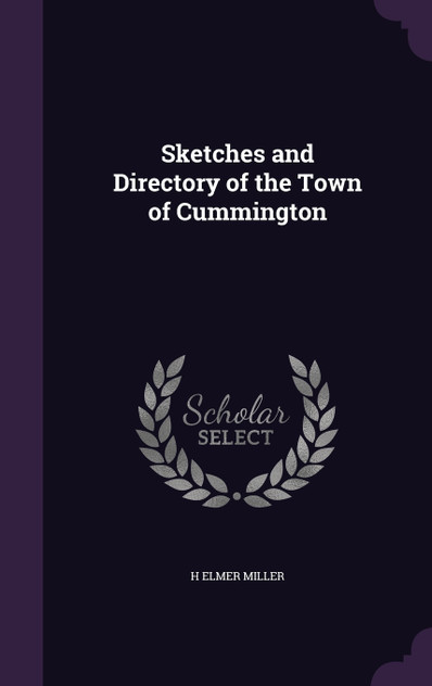 Sketches and Directory of the Town of Cummington Sketches and Directory of the Town of Cummington