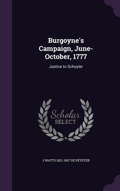 Burgoyne's Campaign, June-October, 1777 Burgoyne's Campaign, June-October, 1777