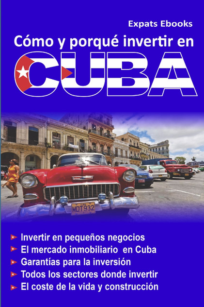 Cómo y por qué invertir en Cuba Cómo y por qué invertir en Cuba