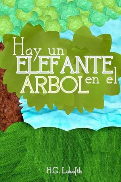 HAY UN ELEFANTE EN EL ÁRBOL HAY UN ELEFANTE EN EL ÁRBOL